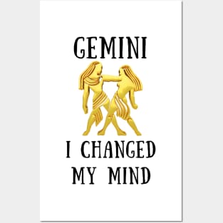 Gemini i changed my mind Posters and Art